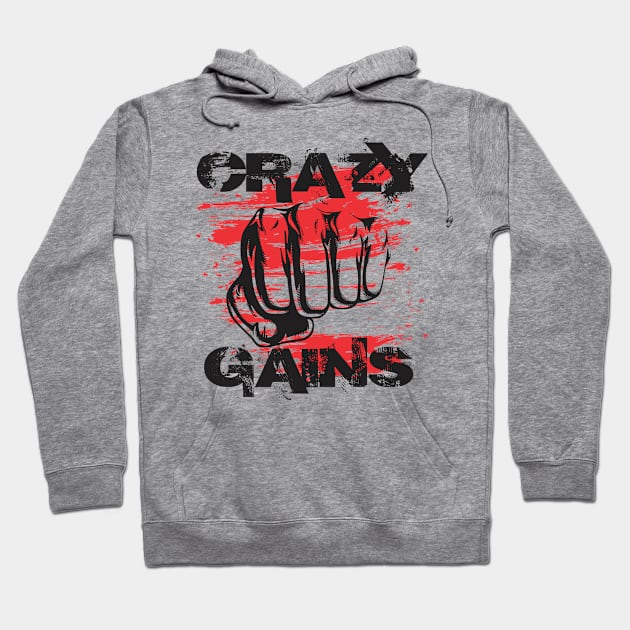 Crazy gains - Nothing beats the feeling of power that weightlifting, powerlifting and strength training it gives us! A beautiful vintage movie design representing body positivity! Hoodie by Crazy Collective